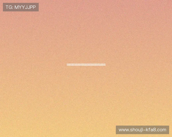 凯发国际官网:移动端体验优化,随时随地畅享精彩博彩娱乐 凯发国际官网:移动端体验优化,随时随地畅享精彩博彩娱乐